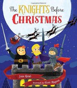 The Knights Before Christmas - Scott Magoon, Joan Holub