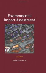 Environmental Impact Assessment: Second Edition - Stephen Tromans