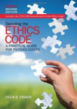 By Celia B. Fisher - Decoding the Ethics Code: A Practical Guide for Psychologists: 2nd (second) Edition - Celia B. Fisher