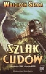 Szlak cudów - Wojciech Szyda