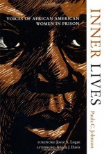 Inner Lives: Voices of African American Women In Prison - Paula Johnson, Angela J. Davis, Joyce A. Logan