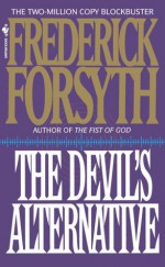 The Devil's Alternative - Frederick Forsyth