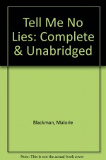 Tell Me No Lies: Complete & Unabridged - Malorie Blackman, Clifford Norgate