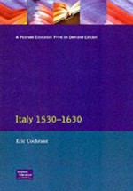 Italy 1530-1630 - Eric W. Cochrane