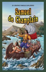 Samuel de Champlain - Andrea Pelleschi