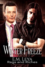 Winter Freeze (Rags and Riches Book 1) - Karissa Ariel, E.M. Leya, Sara York