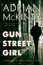 Gun Street Girl: A Detective Sean Duffy Novel - Adrian McKinty