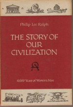 The Story of Our Cvilization - Philip Lee Ralph