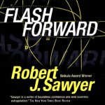 Flashforward - Inc. Blackstone Audio, Inc., Robert J. Sawyer, Mark Deakins