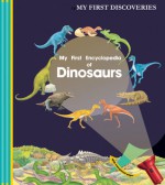 My First Encyclopedia of Dinosaurs - Henri Galeron, Donald Grant, Pierre De Hugo, Ute Fuhr, Raoul Sautai, James Prunier