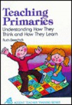 Teaching Primaries (Accent teacher training series) - Ruth Beechick