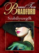 Szabályszegők - Barbara Taylor Bradford, Erika Urbán