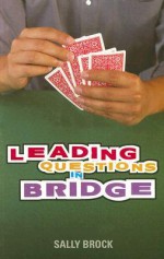 Leading Questions in Bridge - Sally Brock