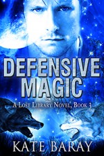 Defensive Magic - Kate Baray