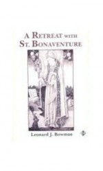 Retreat St Bonaventure - Len Bowman, St. Bonaventure, Len Bowman