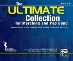 The Ultimate Collection for Marching and Pep Band: Featuring Ten of the Greatest Rock and Pop Classics of All Time (Horn in B-Flat) - Doug Adams