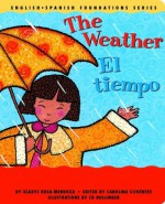 The Weather / El tiempo (English and Spanish Foundations Series) (Bilingual) (Dual Language) (Pre-K and Kindergarten) - Gladys Rosa-Mendoza