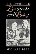 D. H. Lawrence: Language and Being - Michael Bell