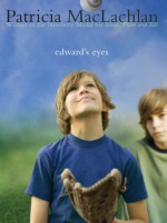 Edward's Eyes - Patricia MacLachlan