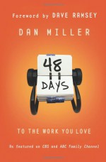 48 Days to the Work You Love - Dan Miller, Dave Ramsey