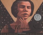 When Marian Sang: The True Recital of Marian Anderson - Pam Muñoz Ryan, Brian Selznick