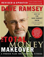 The Total Money Makeover: A Proven Plan for Financial Fitness - Dave Ramsey