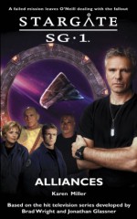 Stargate SG-1: Alliances - Karen Miller