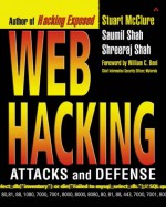 Web Hacking: Attacks and Defense - Stuart McClure