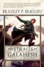 The Straits of Galahesh - Bradley P. Beaulieu