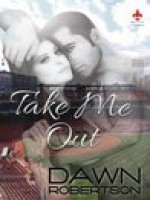 Take Me Out - Dawn Robertson