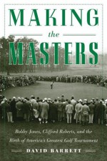 Making the Masters - David Barrett