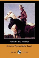 Hocken and Hunken - Arthur Quiller-Couch