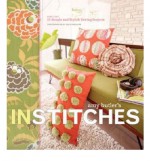 Amy Butler's In Stitches: More Than 25 Simple and Stylish Sewing Projects - Amy Butler, Jacob Redinger, Colin McGuire