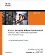 Cisco Network Admission Control, Volume II: 2 (Networking Technology) - Jazib Frahim, Omar Santos, David W., Jr. White