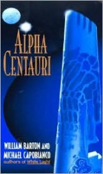 Alpha Centauri - William Barton, Michael Capobianco