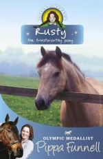 Rusty the Trustworthy Pony - Pippa Funnell, Jennifer Miles