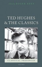 Ted Hughes and the Classics - Roger Rees