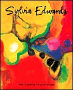 Sylvia Edwards: A Monograph - Mel Gooding, David Elliott