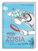 Zosia z ulicy Kociej 2. Na tropie - Agnieszka Tyszka