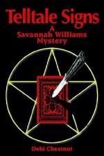 Telltale Signs: A Savannah Williams Mystery - Debi Chestnut