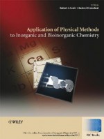 Applications of Physical Methods to Inorganic and Bioinorganic Chemistry (EIC Books) - Robert A. Scott, Charles M. Lukehart