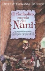 Il fantastico mondo dei Nani - Ditte e Giovanni Bandini, Anna Carbone