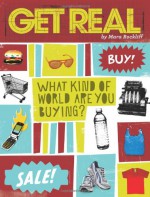 Get Real: What Kind of World are YOU Buying? - Mara Rockliff