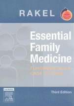 Essential Family Medicine: Fundamentals and Cases Studies - Robert E. Rakel