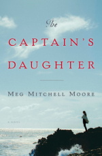 The Captain's Daughter: A Novel - Meg Mitchell Moore