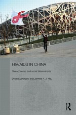 HIV/AIDS in China - The Economic and Social Determinants - Sutherland Dyla, Dylan Sutherland, Jennifer Hsu