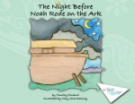 The Night before Noah Rode on the Ark - Timothy Penland