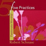 Five Practices - Passionate Worship - Robert C. Schnase