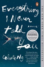 Everything I Never Told You: A Novel - Celeste Ng