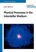 Physical Processes in the Interstellar Medium - Lyman Spitzer, SPITZER